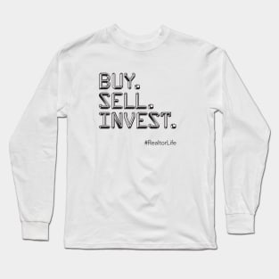 Buy. Sell. Invest. Long Sleeve T-Shirt